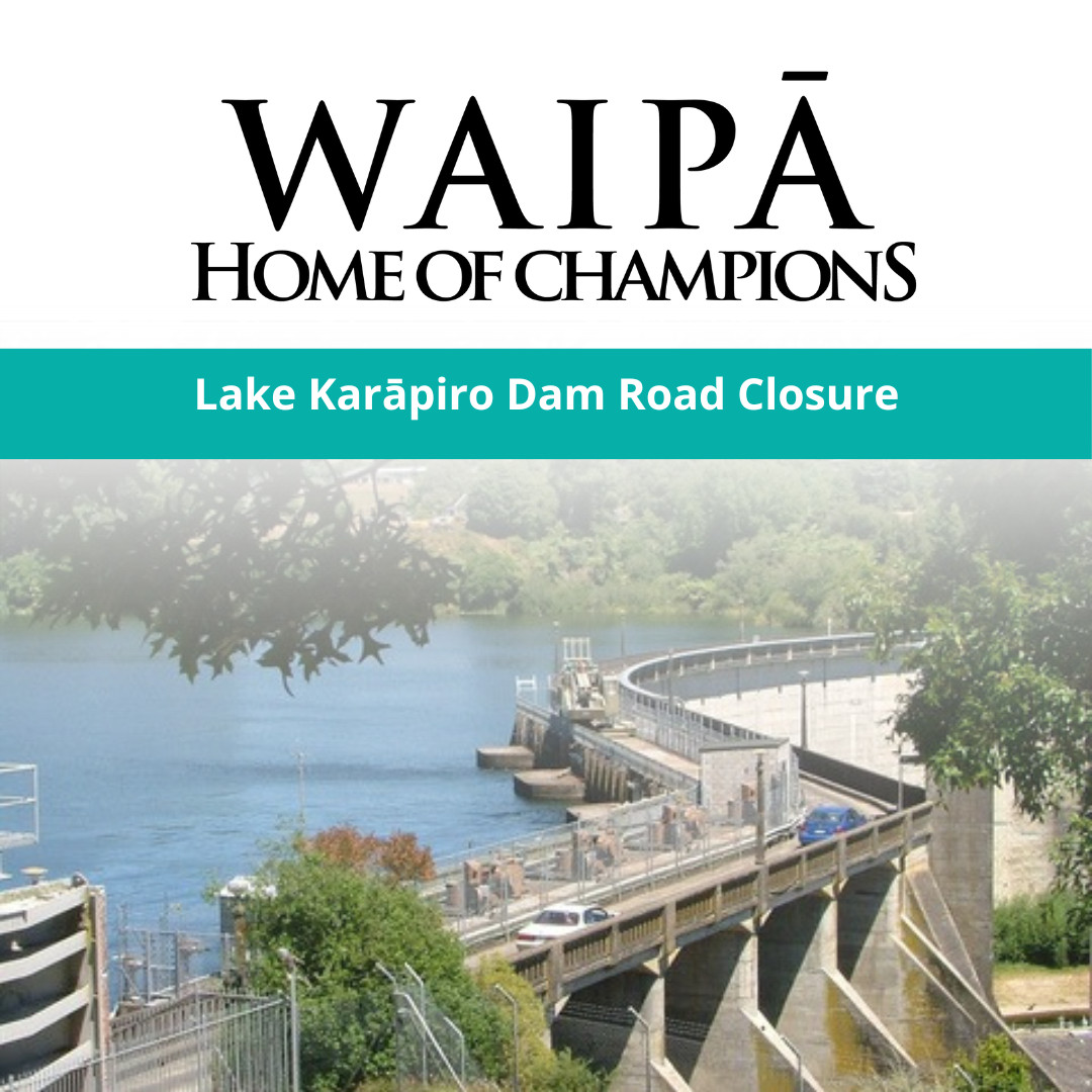 Lake Karāpiro Dam Road Closure during Sprint Nationals